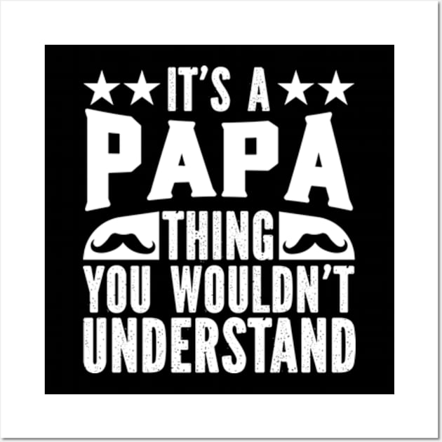 Gifts Idea It's A Papa Thing You Wouldn't Understand Wall Art by Hanh05